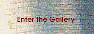 [Enter the Gallery]